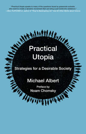 Large practical utopia  strategies for a desirable society