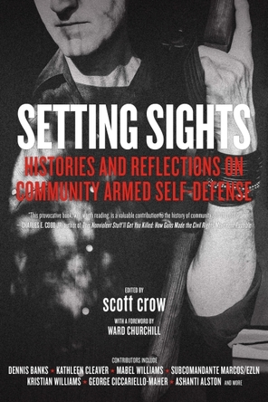 Large setting sights  histories and reflections on community armed self defense 400x600